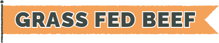 GRASS FED BEEF